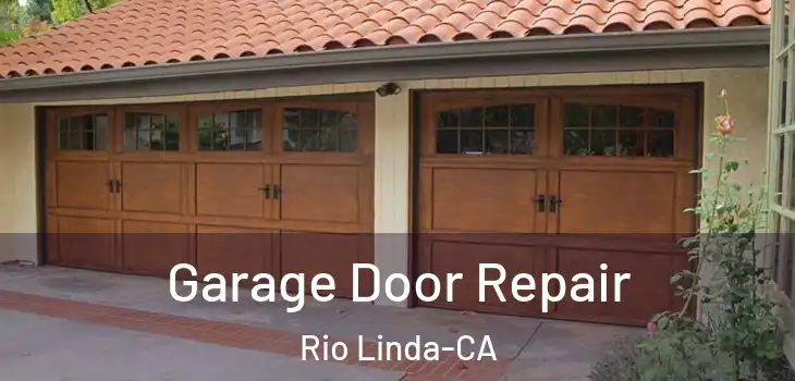  Garage Door Repair Rio Linda-CA