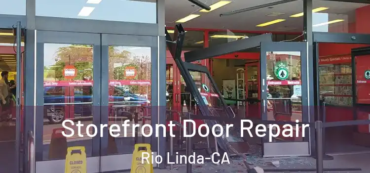  Storefront Door Repair Rio Linda-CA